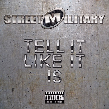 Street Military - Tell It Like It Is (Explicit)