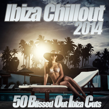 Various Artists - Ibiza Chillout 2014 - The Classic Sunset Chill Out Sessions Ambient Lounge to Chilled Electronica