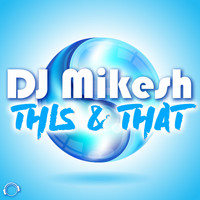 DJ Mikesh - This & That