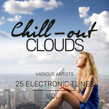 Various Artists - Chill-Out Clouds (25 Electronic Tunes), Vol. 4
