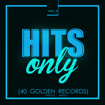 Various Artists - Hits Only (40 Golden Records), Vol. 3