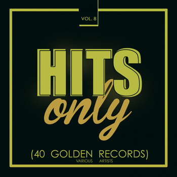 Various Artists - Hits Only (40 Golden Records), Vol. 8