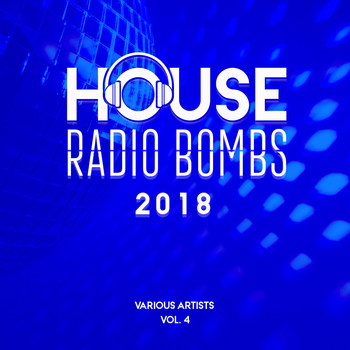 Various Artists - House Radio Bombs 2018, Vol. 4