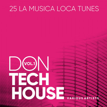 Various Artists - Don Tech House (La Musica Loca Tunes), Vol. 1