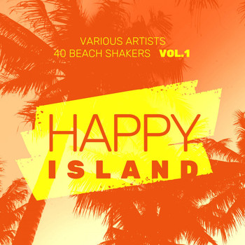 Various Artists - Happy Island (40 Beach Shakers), Vol. 1