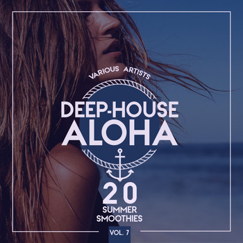 Various Artists - Deep-House Aloha, Vol. 7 (20 Summer Smoothies)
