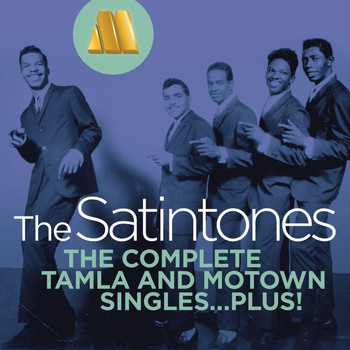 The Satintones - The Complete Tamla And Motown Singles...Plus!