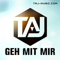 TAJ - Geh mit mir
