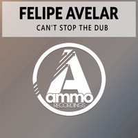 Felipe Avelar - Can't Stop the Dub (Original Mix)