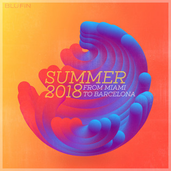 Various Artists - Summer 2018 -From Miami to Barcelona