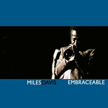 Miles Davis - Embraceable