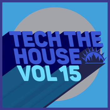 Various Artists - Tech the House, Vol. 15