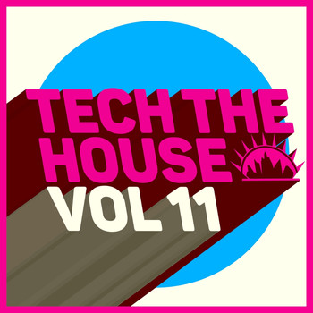 Various Artists - Tech the House, Vol. 11