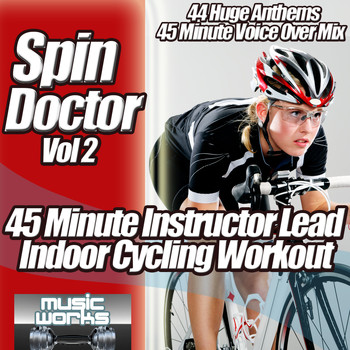 Various Artists - Spin Doctor, Vol. 2 - The Ultra Indoor Cycling Gym Workout Cycle Coach Voice Over Spinning to Fitness