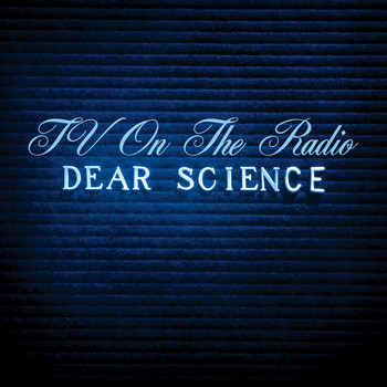 TV On The Radio - Dear Science (Bonus Track Version)