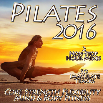 Various Artists - Pilates 2016 Core Strength Flexibility Mind and Body Fitness