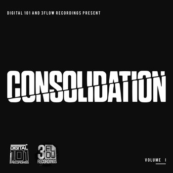Various Artists - Digital 101 and 3Flow Recordings present Consolidation Vol I (Explicit)