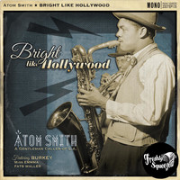 Atom Smith - Bright Like Hollywood