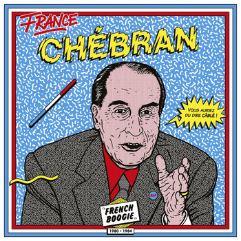 Various Artists - France chébran: French Boogie (1980 - 1985)