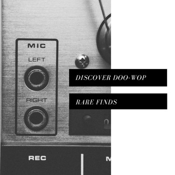 Various Artists - Discover Doo-wop: Rare Finds