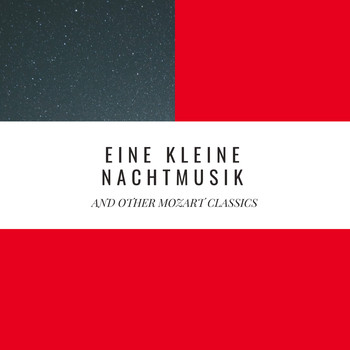 Various Artists - Eine Kleine Nachtmusik and Other Mozart Classics