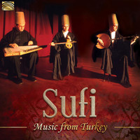 Sufi Music Ensemble - Sufi Music from Turkey