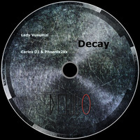 Lady Vusumzi, Carles DJ & Phoenix2kx - Decay