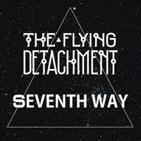 The Flying Detachment - Seventh Way
