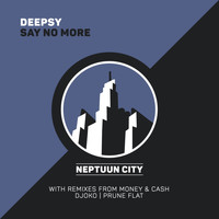Deepsy - Say No More
