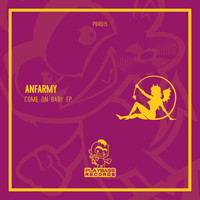 Anfarmy - Come on Baby EP