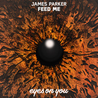 James Parker - Feed Me