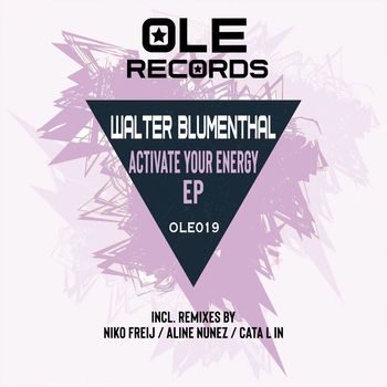 Walter Blumenthal - Activate Your Energy EP