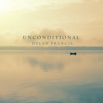 Dylan Francis - Unconditional