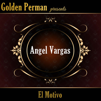 Angel Vargas - El Motivo