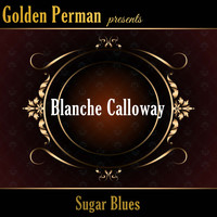Blanche Calloway - Sugar Blues