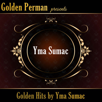 Yma Sumac - Golden Hits by Yma Sumac