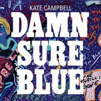 Kate Campbell - Damn Sure Blue