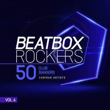 Various Artists - Beatbox Rockers, Vol. 6 (50 Club Bangers)