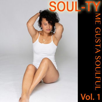 Soul-Ty - Me Gusta Soulful, Vol. 1