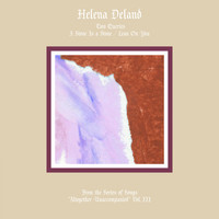 Helena Deland - Altogether Unaccompanied, Vol. III