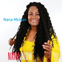 Nana Mclean - Nana Now