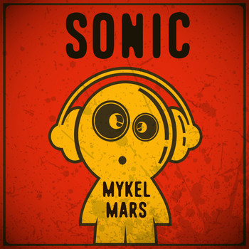 Mykel Mars - Sonic (Rework)