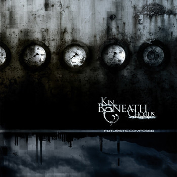 Kin Beneath Chorus - Futuristic Composed