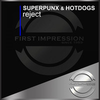Superpunx & Hotdogs - Reject