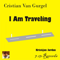 Cristian Van Gurgel - I Am Traveling