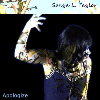 Sonya L Taylor - Apologize