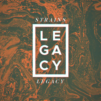 Strains - Legacy