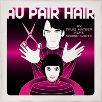 Majid Katzer feat. Sabine Grote - Au Pair Hair (International)