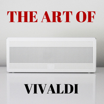 Antonio Vivaldi - The Art of Vivaldi