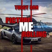 TUGGY DAN - Picture Me Rolling (Explicit)
